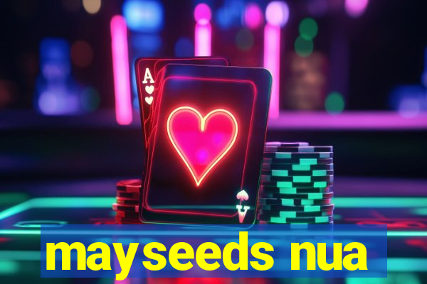 mayseeds nua